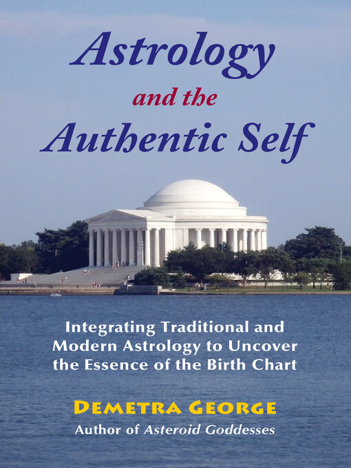 Title details for Astrology and the Authentic Self by Demetra George - Wait list